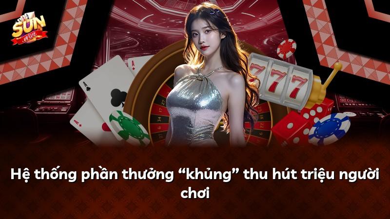 Hệ thống phần thưởng “khủng” thu hút triệu người chơi