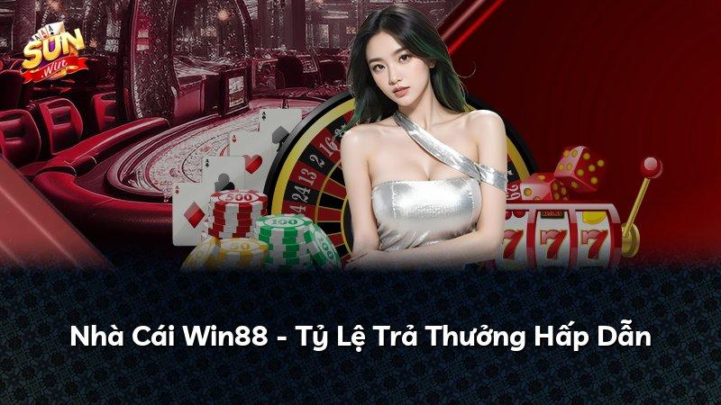 Nhà Cái Win88 - Tỷ Lệ Trả Thưởng Hấp Dẫn